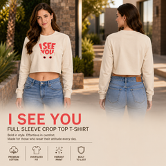 Women’s Oversized full Sleeve Crop Top - I see you (270 GSM French Terry)