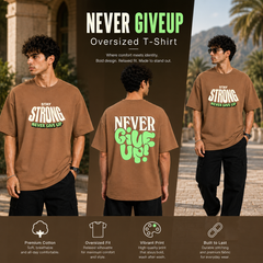 Men’s Oversized T-Shirt - Never Give Up (225 GSM heavyweight fabric)