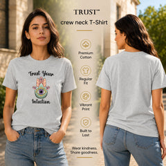Women's Crew Neck t-shirt - Trust Your Intuition (170 GSM single jersey)