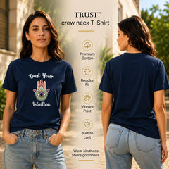Women's Crew Neck t-shirt - Trust Your Intuition (170 GSM single jersey)