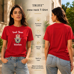 Women's Crew Neck t-shirt - Trust Your Intuition (170 GSM single jersey)